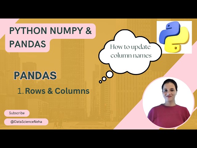 #8.2 Pandas Rows and Columns Explained | Select, Add, Delete & Modify Rows and Columns