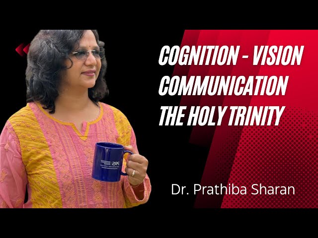 Cognition - Vision - Communication : The Holy Trinity