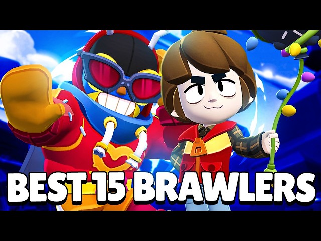 *NEW* The Best 15 Brawlers in Brawl Stars