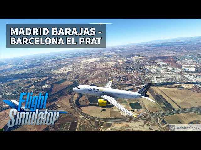 ✈️ MSFS 2020 | MADRID BARAJAS (LEMD) - BARCELONA EL PRAT (LEBL) - Vueling A320 Neo - AcePilot HD