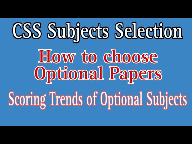 css subject selection| css optional subject selection| css subject selection 2024