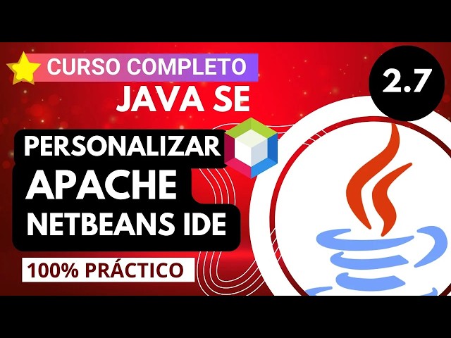 ♨️ 2.7 ► Personalizar APACHE NETBEANS IDE ✅ 【CURSO DE JAVA DESDE CERO】