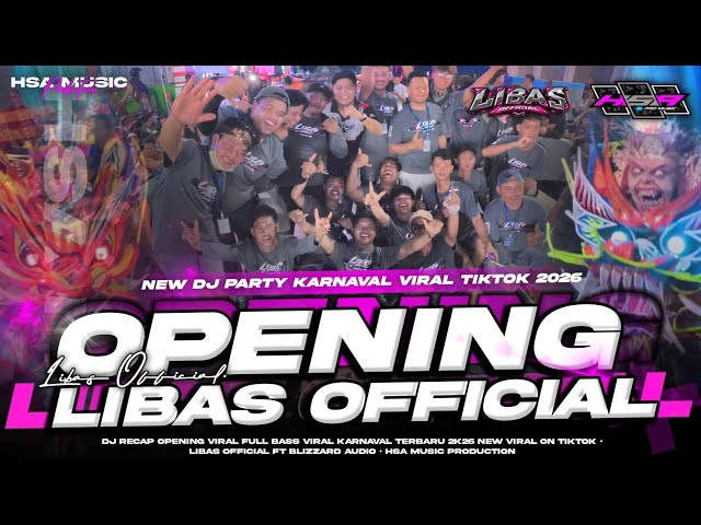 DJ OPENING LIBAS OFFICIAL FT BLIZZARD AUDIO • YANG KALIAN TUNGGU TUNGGU TIKTOK 2026 🔥 HSA MUSIC