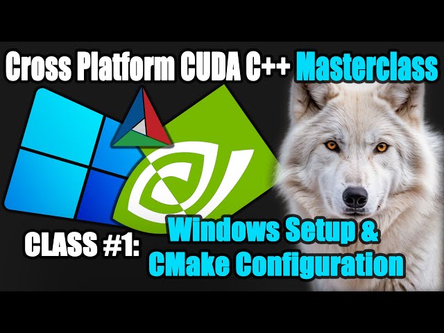 Cross-Platform CUDA C++ Masterclass: Windows & CMake Guide