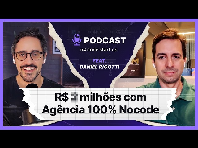 R$2 million with 100% nocode Agency | Daniel Rigotti