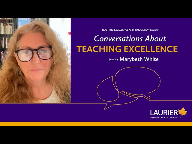 In Conversation with Marybeth White: Teaching as a Continual Process of Learning at Laurier