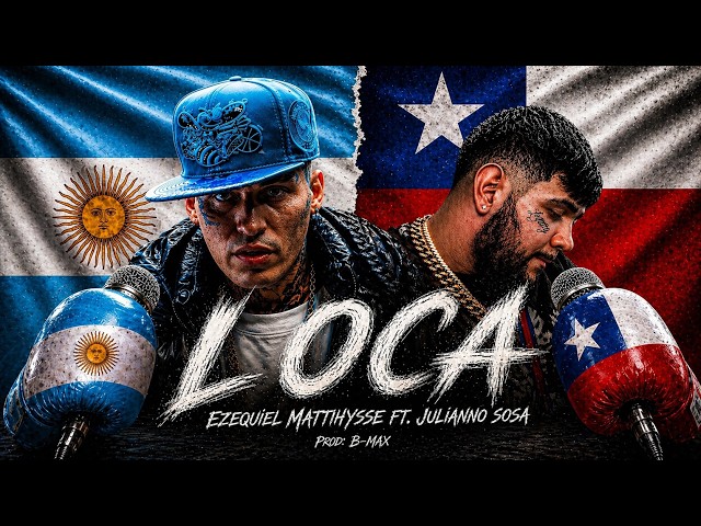 LOCA - EZEQUIEL MATTHYSSE, JULIANNO SOSA