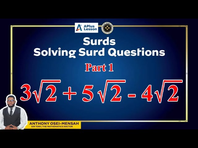 Surds (Solving Surds Questions Part 1) By Sir Tony #mathematicsdoctor #mathsmadeeasy #apluslesson
