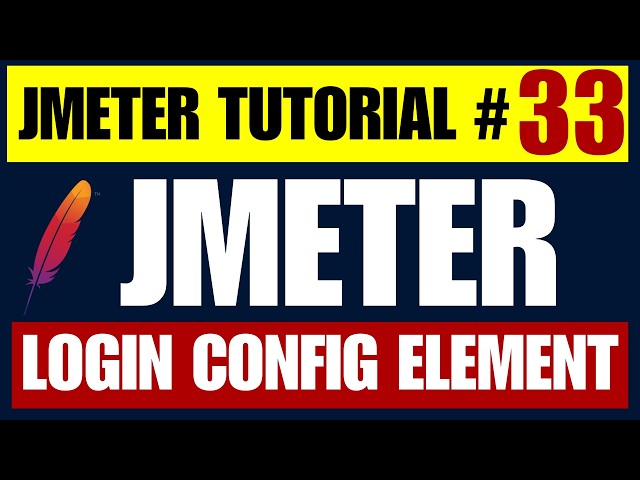 JMeter Tutorial #33: Login Config Element | Avoid Repeating Credentials in Apache JMeter