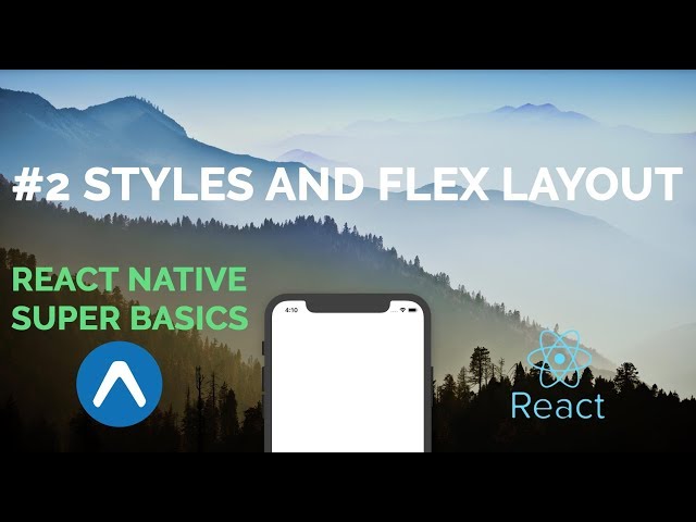#2 Styles & Intro to Flex Layout | React Native Basics