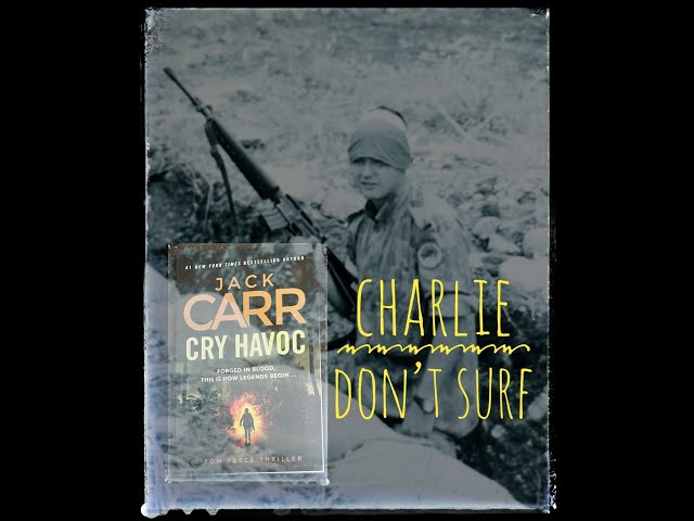 A review of Jack Carr's latest Reece novel CRY HAVOC. James Reece's father Tom Reece. Vietnam 1968.