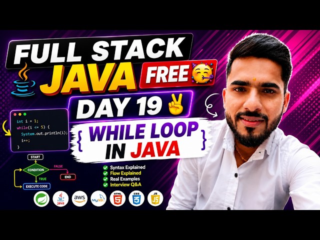Full Stack Java Free 🥳 | Day 19 - While Loop in Java  | aadiandjava 2.0