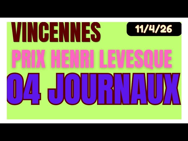 PRIX HENRI LEVESQUE 04 QUATRE JOURNAUX WEEKEND GAZETTE GENY COURSE PARIS TURF SAMEDI 11/4/26