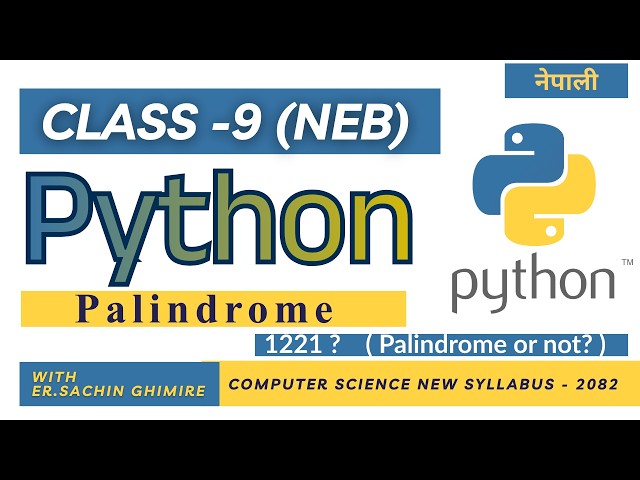 Python Class-9 Palindrome or Not with Dry Run Table  ||  Computer Science || Nepali || Python
