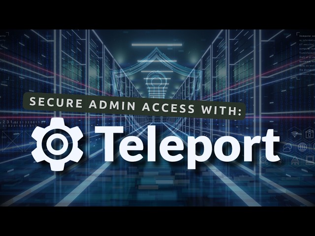 Teleport: How to Secure SSH Access (Simple Step-by-Step Guide)
