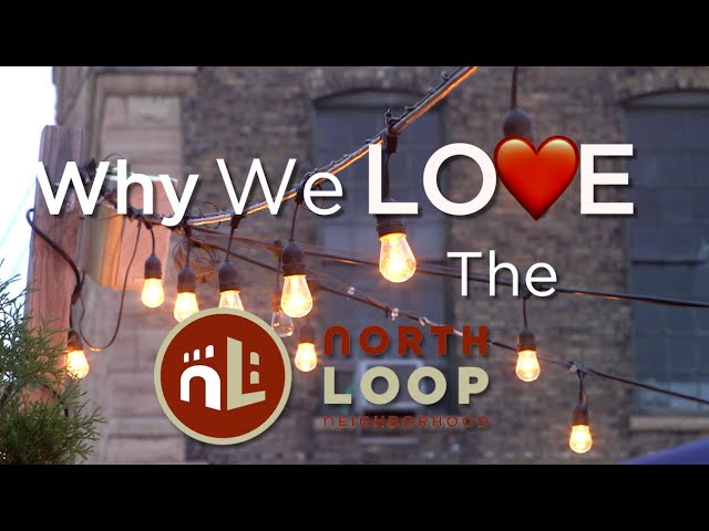 Why We Love The North Loop