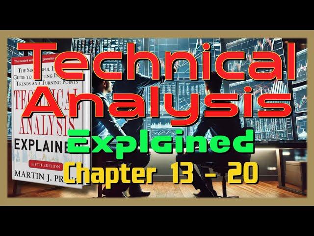 Technical Analysis Explained Chapter 13 - 20 Audiobook