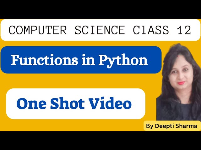 Functions in Python | Functions in Python Class 12 One Shot Video | Python Functions | CS Class 12