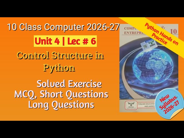 Unit 4 Programming Exercise Solved | Control Structures in Python | MCQs, Short & Long Questions