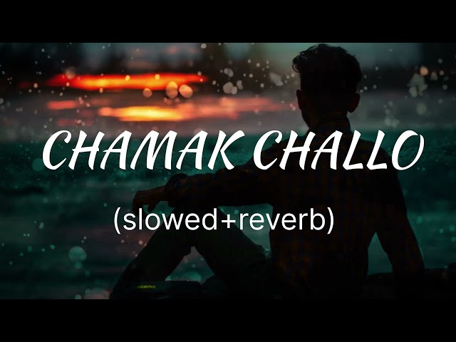 Chamak challo Lofi Mix | Slowed + Reverb | Chill Vibes | Study/Relax | 4K Aesthetic Video