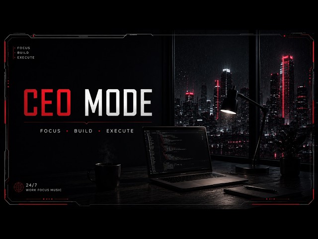 🔴 24/7 CEO MODE ⚡ Coding & Work Focus Music