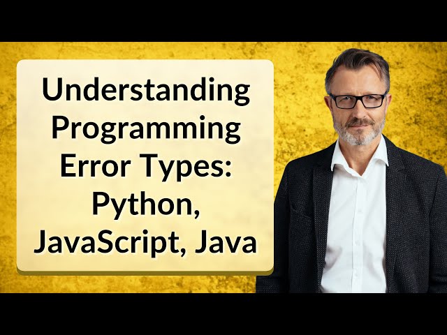 Understanding Programming Error Types: Python, JavaScript, Java