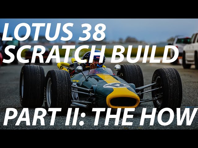 How I Didn't Build a Lotus Indy Car from Scratch: PART II