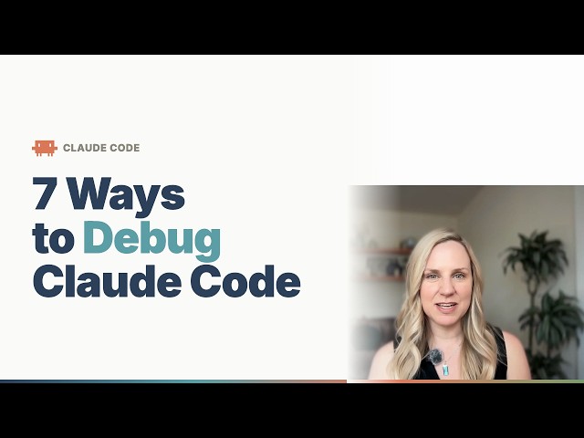 7 Techniques to debug Claude