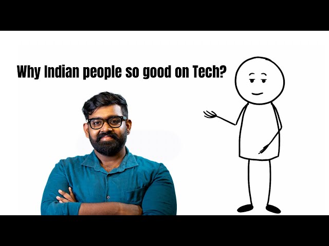 Why Indian people so good on Tech?