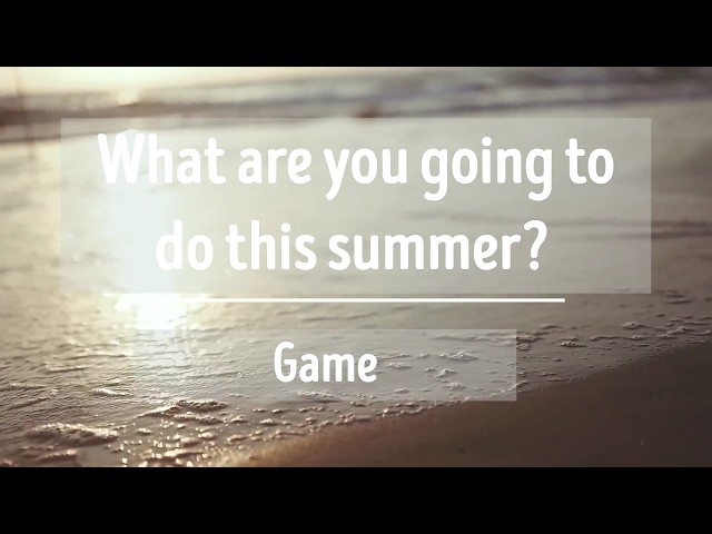 What are You Going to Do this Summer? Summer Plans Game | English Task