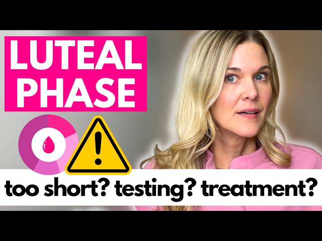 Short Luteal Phase and Fertility: Causes, Testing, and Treatment