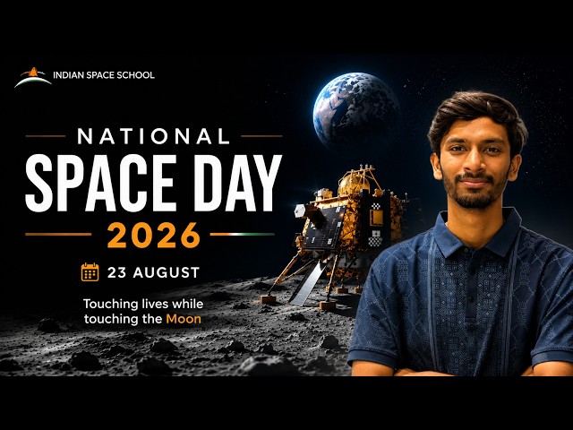 Chandrayaan Mission: India’s Journey to the Moon | National Space Day 2026 | Summer School