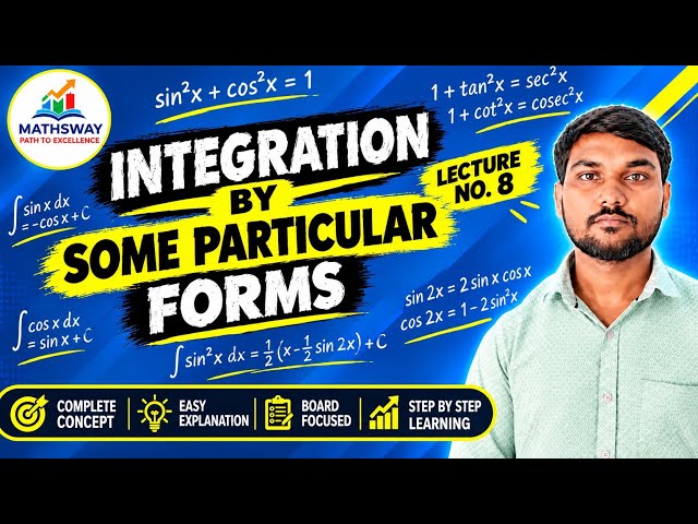 Integration by Some Particular Forms | Lecture 8 | Class 12 Maths | Mathsway By L. Kumar