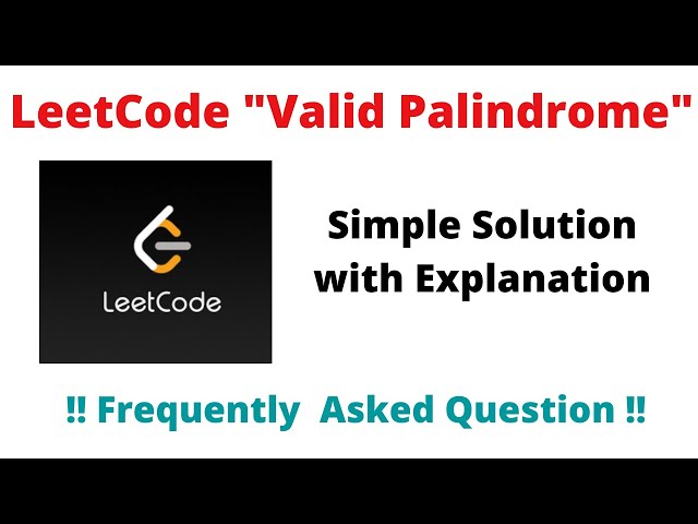 LeetCode Valid Palindrome | LeetCode Problem 125 | Phrase Palindrome Leetcode Question 🤟🏻