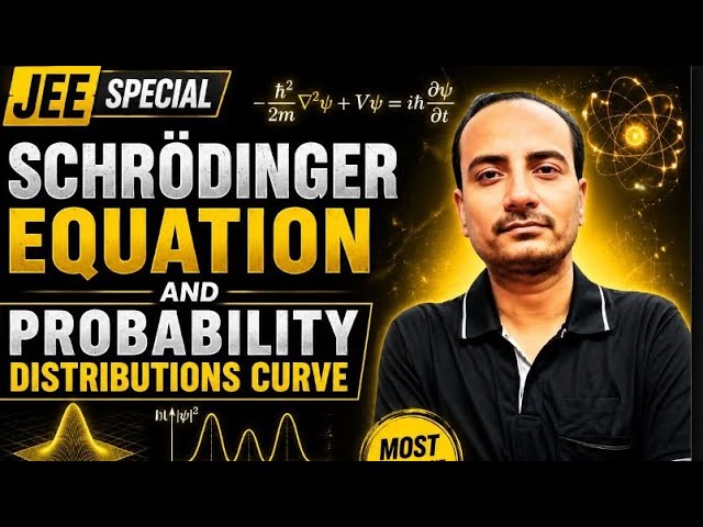 💥 SCHRODINGER EQUATION AND RADIAL PROBABILITY DISTRIBUTION CURVE II JEE PYQ II ATOMIC STRUCTURE I 