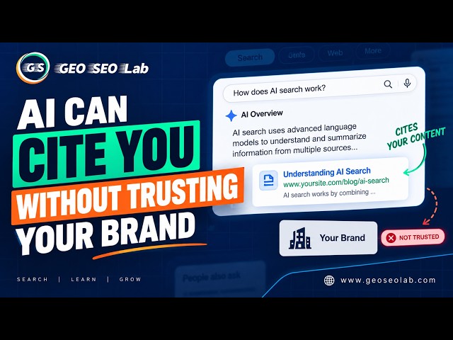 AI Search Can Cite You Without Trusting Your Brand — The Hidden Truth