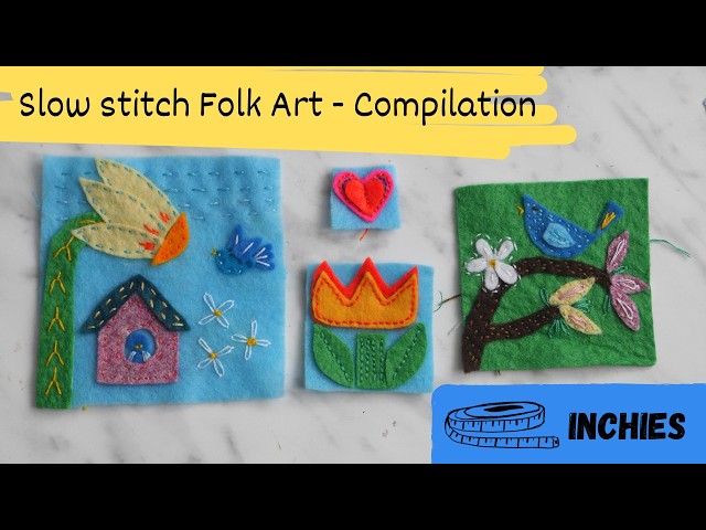 How to Slow Stitch Tiny Folk Art | Compilation of Easy Felt Tutorials