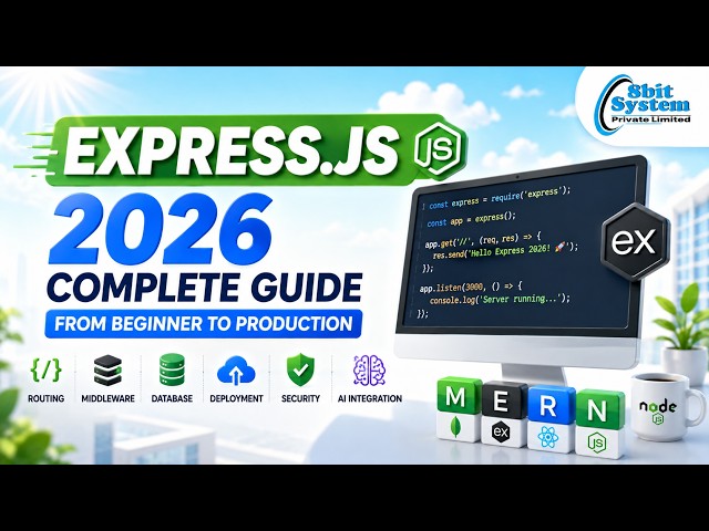 Express.js in 2026: Complete Guide for Beginners to Production | Node.js, APIs, Middleware & AI