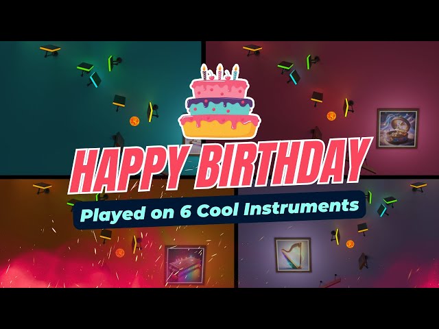 Happy Birthday – Played on 6 Magical Instruments | Which Sound Feels the Most Festive?