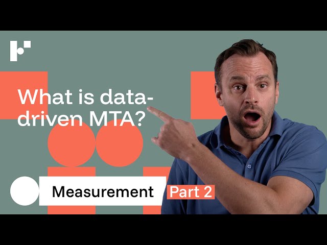Marketing Measurement for Beginners | Part 2 - Data-Driven MTA (Multi-Touch Attribution)