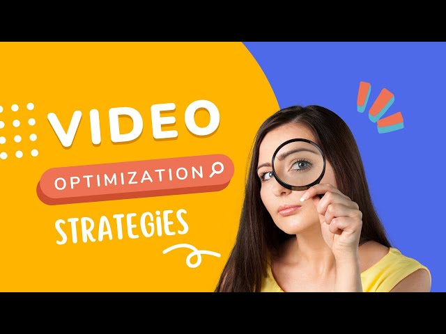 Mastering Video Optimization: The Ultimate Guide to Video SEO