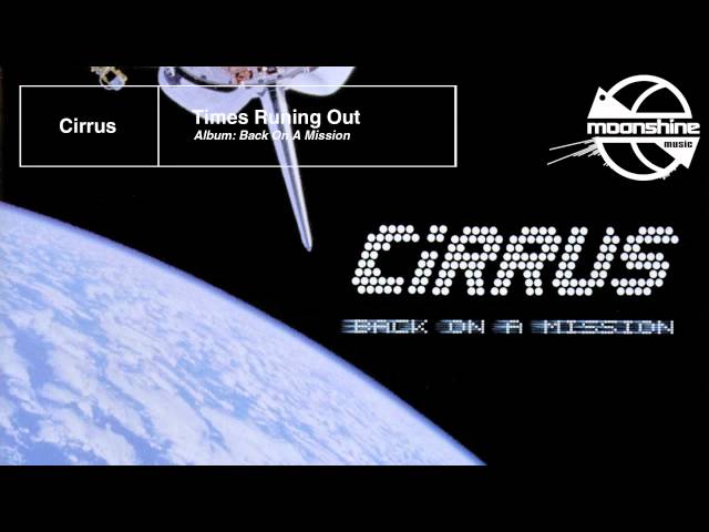 Cirrus - Times Running Out