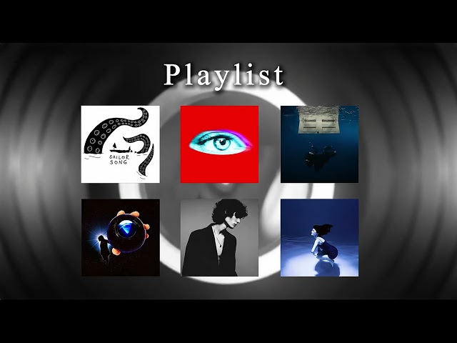 [Playlist 1] Music is my drug SailorSongSelfAwareWILDFLOWEREnd OfBeginningBacktofriendsNoOneNoticed