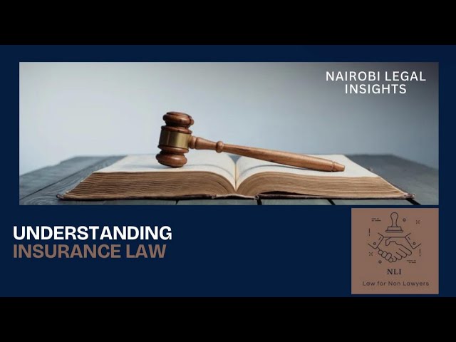 THE LAW OF INSURANCE IN KENYA- BUSINESS LAW SIMPLIFIED