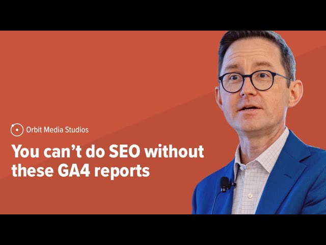 GA4 for SEO: 5 Reports for Organic Traffic and Lead Generation