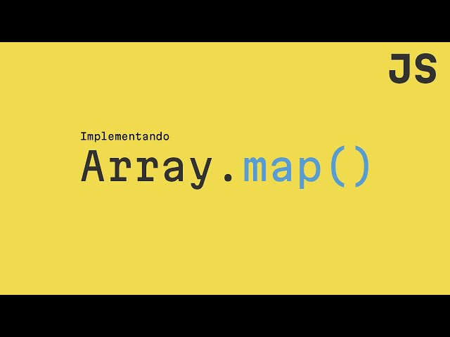 Implementando nuestro propio Array.map() | JavaScript