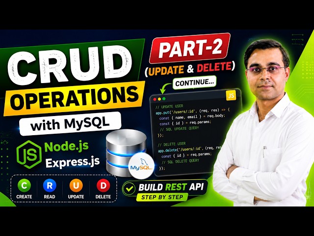 Master Node.js CRUD Operations with MySQL | Express.js Complete Guide | Part 2 (Update & Delete API)