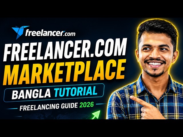 Freelancer.com Marketplace Bangla | Complete Freelancing Tutorial 2026