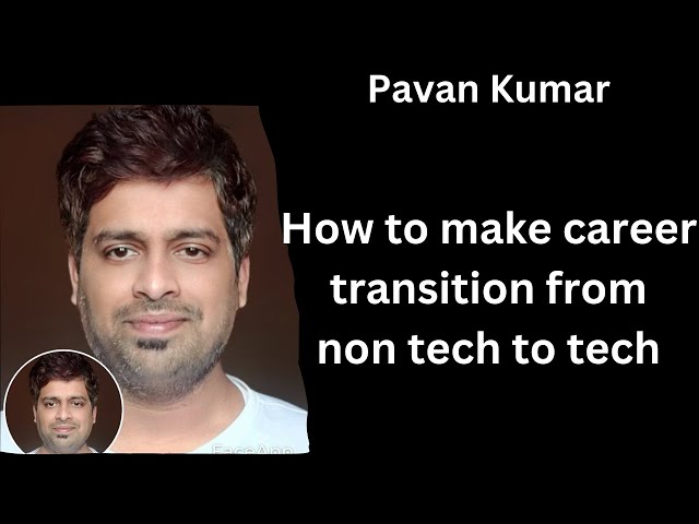 How to make career transition from non tech background to tech | How to