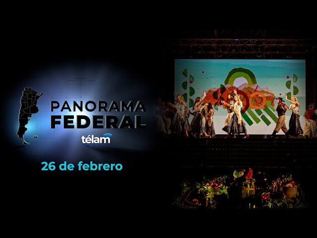 Panorama Federal: 26 de febrero